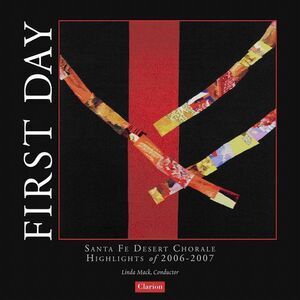 Santa Fe Desert Chorale - First Day  CD